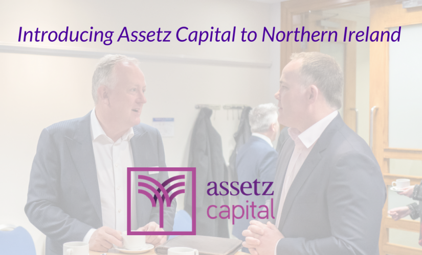 Introducing Assetz Capital to Northern Ireland