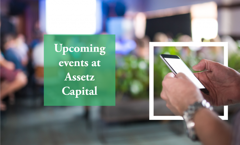 Upcoming Events at Assetz Capital